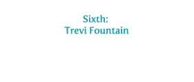 Sixth Trevi Fountain